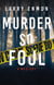 Murder So Foul - A Rob Soliz & Frank Pierce Mystery, #3
