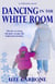 Dancing In The White Room - Wild Snow, #1