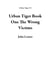 Urban Tiger Book One The Wrong Victims - Urban Tiger, #1