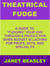 Theatrical Fudge - Various Non-Fiction Topics, #3