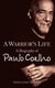 A Warrior’s Life - A Biography of Paulo Coelho
