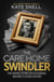 The Care Home Swindler - The Shocking True Story Behind One of Britain's Biggest Scandals