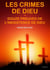 Les crimes de Dieu, suivi de Douze Preuves de l'inexistence de Dieu