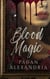 Blood Magic - Blood Magic, #1
