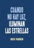 Cuando no hay luz, iluminan las estrellas