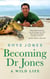 Becoming Dr Jones - A Wild Life