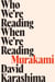 Who We're Reading When We're Reading Murakami