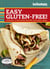 Good Housekeeping Easy Gluten-Free! - Healthy and Delicious Recipes for Every Meal