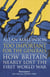 Too Important for the Generals - Losing and Winning the First World War
