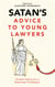 Satan's Advice to Young Lawyers - Satan's Guides to Life, #1