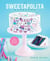 The Sweetapolita Bakebook - 75 Fanciful Cakes, Cookies & More to Make & Decorate