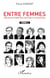 Entre femmes - 200 oeuvres lesbiennes résumées et commentées Tome 4 - Tome 4