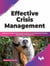 Effective Crisis Management: A Robust A-Z Guide for Demonstrating Resilience by Utilizing Best Practices, Case Studies, and Experiences (English Edition)
