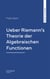 Ueber Riemann's Theorie der Algebraischen Functionen