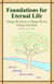 Foundations for Eternal Life