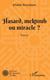 Hasard, mektoub, ou miracle? - Roman