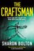 The Craftsman - It starts with a funeral, ends with a death. ''Bolton at her best' Guardian