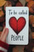 To be Called People