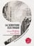 La Servitude électrique - Du rêve de liberté à la prison numérique