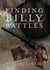 Finding Billy Battles: An Account of Peril, Transgression and Redemption - Finding Billy Battles: An Account of Peril, Transgression and Redemption, #1