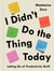 I Didn't Do the Thing Today - Letting Go of Productivity Guilt