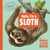 Hello, I'm a Sloth (Meet the Wild Things, Book 1)