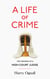 A Life of Crime - The Memoirs of a High Court Judge