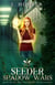 Seeder Shadow Wars - Seeder Wars Series, #1