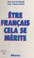 Être Français, cela se mérite
