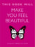 This Book Will Make You Feel Beautiful