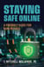 Staying Safe Online: A Friendly Guide for Non-Techies