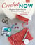 Crochet Now - A Beginner's Guide to Essential Stitches and Techniques + 6 Easy Patterns