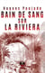Bain de sang sur la Riviera