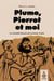 Plume, Pierrot et moi - La véritable histoire de la Sainte-Trinité
