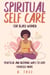 Spiritual Self Care for Black Women: Practical and Inspiring Ways to Love Yourself More - Self-Care for Black Women, #2