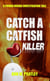 Catch a Catfish Killer - Power Moore Investigation Tales, #5