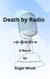 Death by Radio