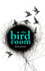 The Bird Room