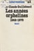 Les Années orphelines (1968-1978)