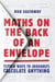 Maths on the Back of an Envelope - Clever ways to (roughly) calculate anything