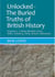 Unlocked : Buried Truths of British History Volume 3 - Unlocked: Buried Truths of British History, #1