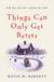 Things Can Only Get Better - An absolutely heartwarming and uplifting read