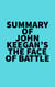 Summary of John Keegan's The Face of Battle