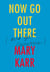 Now Go Out There - (and Get Curious)