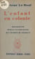 L'enfant en colonie - Organisation médico-psychologique des colonies de vacances