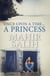 Once Upon a Time....  A Princess - Once Upon a Time....  A Princess