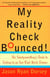 My Reality Check Bounced! - The Gen-Y Guide to Cashing In On Your Real-World Dreams