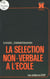La sélection non-verbale à l'école
