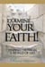 Examine Your Faith! Finding Truth in a World of Lies - Faith to Live By, #1