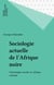Sociologie actuelle de l'Afrique noire - Dynamique sociale en Afrique centrale